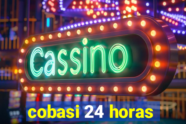 cobasi 24 horas